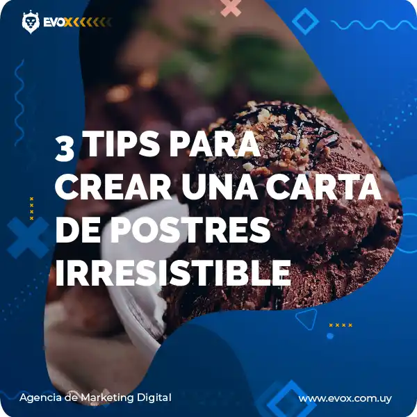 crear una carta de postres - Agencia de Marketing Digital en Uruguay | Marketing Gastronómico en Uruguay