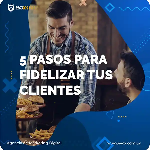 ¿Cómo fidelizar clientes?